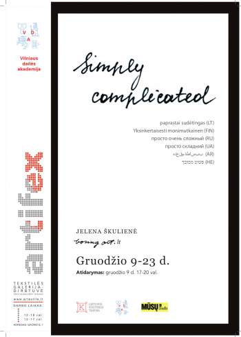 Jelenos Škulienės paroda-tyrimas „Simply complicated“