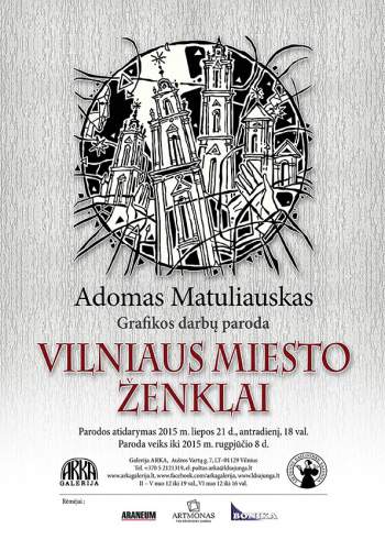 Adomo Matuliausko grafikos darbų paroda "Vilniaus miesto ženklai"